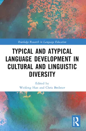 Han / Brebner |  Typical and Atypical Language Development in Cultural and Linguistic Diversity | Buch |  Sack Fachmedien