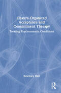 Hale |  Chakra Organized Acceptance and Commitment Therapy | Buch |  Sack Fachmedien