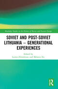 Zilinskiene / Ilic |  Soviet and Post-Soviet Lithuania - Generational Experiences | Buch |  Sack Fachmedien