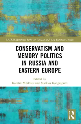 Miklóssy / Kangaspuro | Conservatism and Memory Politics in Russia and Eastern Europe | Buch | 978-1-032-17086-2 | www.sack.de