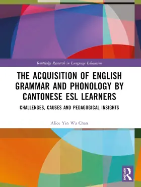 Chan |  The Acquisition of English Grammar and Phonology by Cantonese ESL Learners | Buch |  Sack Fachmedien