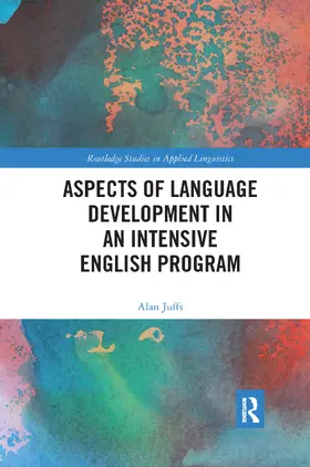 Juffs |  Aspects of Language Development in an Intensive English Program | Buch |  Sack Fachmedien