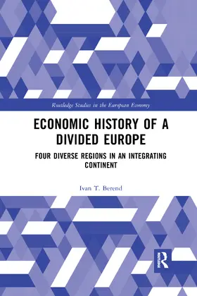 Berend |  Economic History of a Divided Europe | Buch |  Sack Fachmedien