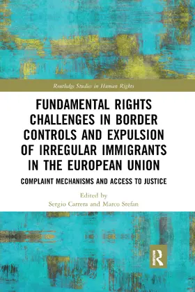 Carrera / Stefan | Fundamental Rights Challenges in Border Controls and Expulsion of Irregular Immigrants in the European Union | Buch | 978-1-032-17487-7 | sack.de