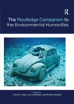 Heise / Christensen / Niemann |  The Routledge Companion to the Environmental Humanities | Buch |  Sack Fachmedien