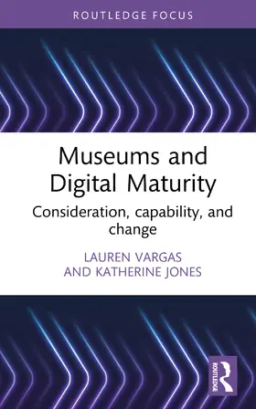 Jones / Vargas |  Museums and Digital Maturity | Buch |  Sack Fachmedien