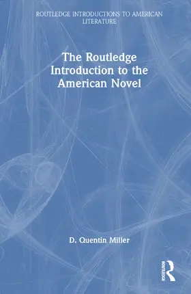 Miller |  The Routledge Introduction to the American Novel | Buch |  Sack Fachmedien