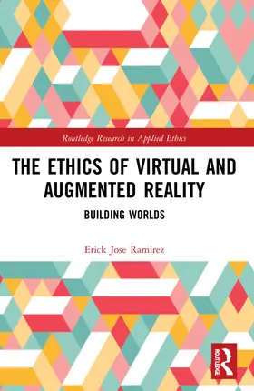 Ramirez | The Ethics of Virtual and Augmented Reality | Buch | 978-1-032-18147-9 | sack.de