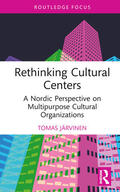 Jarvinen / Järvinen |  Rethinking Cultural Centers | Buch |  Sack Fachmedien