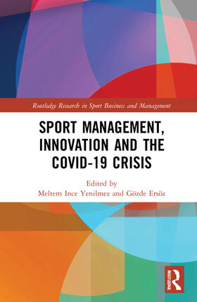Ersöz / Ince Yenilmez | Sport Management, Innovation and the COVID-19 Crisis | Buch | 978-1-03-218292-6 | sack.de
