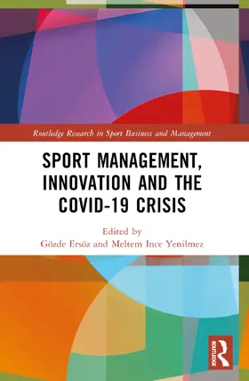 Ersöz / Ince Yenilmez |  Sport Management, Innovation and the COVID-19 Crisis | Buch |  Sack Fachmedien