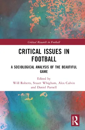 Roberts / Whigham / Culvin |  Critical Issues in Football | Buch |  Sack Fachmedien