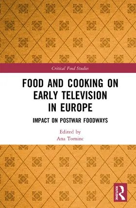 Tominc |  Food and Cooking on Early Television in Europe | Buch |  Sack Fachmedien