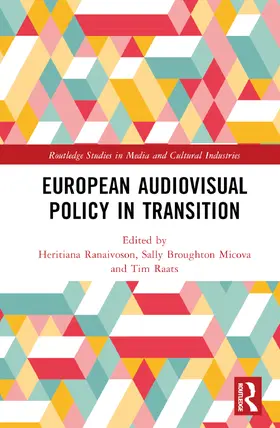 Ranaivoson / Broughton Micova / Raats |  European Audiovisual Policy in Transition | Buch |  Sack Fachmedien