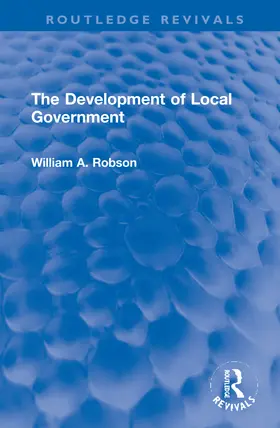 Robson | The Development of Local Government | Buch | 978-1-032-18449-4 | www.sack.de
