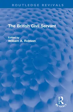 Robson | The British Civil Servant | Buch | 978-1-032-18460-9 | www.sack.de