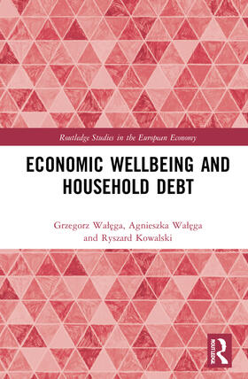 Walega / Kowalski |  Economic Well-being and Household Debt | Buch |  Sack Fachmedien