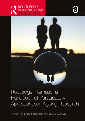 Urbaniak / Wanka |  Routledge International Handbook of Participatory Approaches in Ageing Research | Buch |  Sack Fachmedien