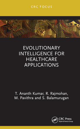 Pavithra / Kumar / Rajmohan | Evolutionary Intelligence for Healthcare Applications | Buch | 978-1-03-218504-0 | sack.de