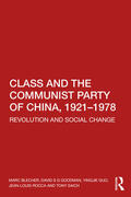 Goodman / Blecher / Rocca |  Class and the Communist Party of China, 1921-1978 | Buch |  Sack Fachmedien