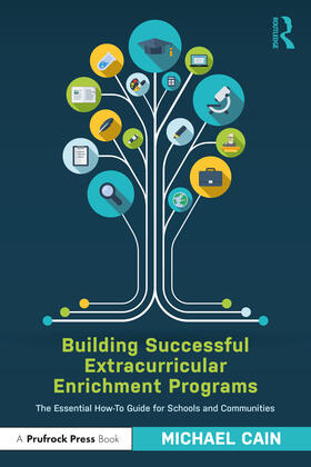 Cain | Building Successful Extracurricular Enrichment Programs | Buch | 978-1-03-218514-9 | sack.de