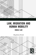 Kmak |  Law, Migration, and Human Mobility | Buch |  Sack Fachmedien