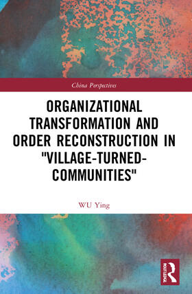 Ying | Organizational Transformation and Order Reconstruction in "Village-Turned-Communities" | Buch | 978-1-03-218573-6 | sack.de