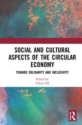 Pál |  Social and Cultural Aspects of the Circular Economy | Buch |  Sack Fachmedien