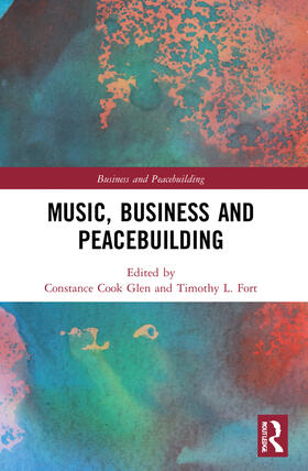 Glen / Fort |  Music, Business and Peacebuilding | Buch |  Sack Fachmedien