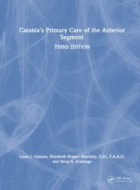 Armitage / Catania |  Catania’s Primary Care of the Anterior Segment | Buch |  Sack Fachmedien