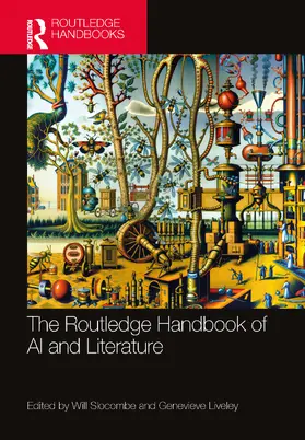 Slocombe / Liveley |  The Routledge Handbook of AI and Literature | Buch |  Sack Fachmedien