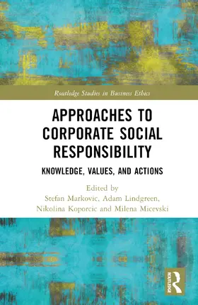 Markovic / Lindgreen / Koporcic |  Approaches to Corporate Social Responsibility | Buch |  Sack Fachmedien