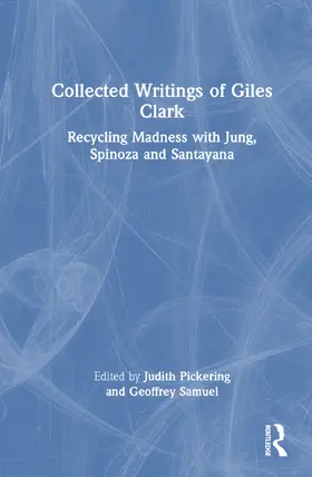 Pickering / Samuel |  Collected Writings of Giles Clark | Buch |  Sack Fachmedien