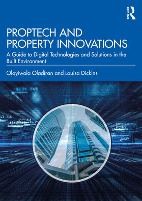Dickins / Oladiran | PropTech and Real Estate Innovations | Buch | 978-1-032-18713-6 | sack.de