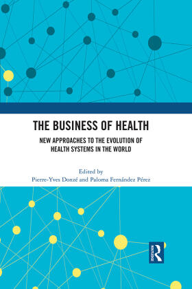 Donzé / Fernández Pérez | The Business of Health | Buch | 978-1-03-218739-6 | sack.de