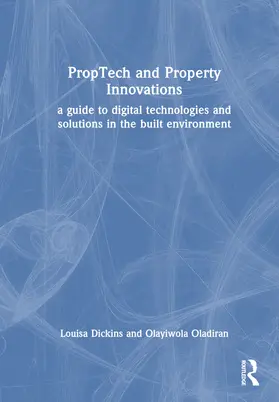 Oladiran / Dickins |  PropTech and Real Estate Innovations | Buch |  Sack Fachmedien