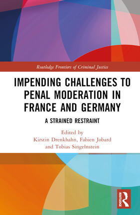 Drenkhahn / Jobard / Singelnstein | Impending Challenges to Penal Moderation in France and Germany | Buch | 978-1-03-218867-6 | sack.de