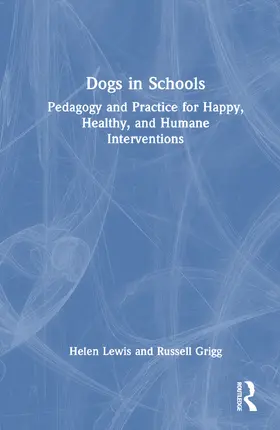 Lewis / Grigg |  Dogs in Schools | Buch |  Sack Fachmedien