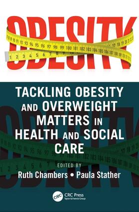 Chambers / Stather | Tackling Obesity and Overweight Matters in Health and Social Care | Buch | 978-1-032-18947-5 | sack.de