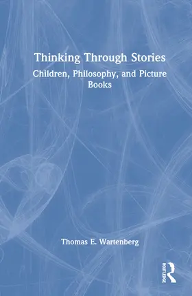 Wartenberg | Thinking Through Stories | Buch | 978-1-032-19039-6 | www.sack.de