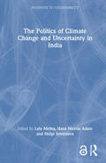 Mehta / Adam / Srivastava |  The Politics of Climate Change and Uncertainty in India | Buch |  Sack Fachmedien