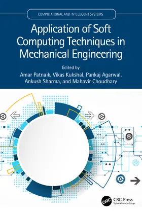 Patnaik / Kukshal / Agarwal |  Application of Soft Computing Techniques in Mechanical Engineering | Buch |  Sack Fachmedien