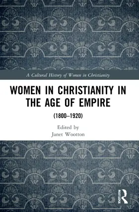 Wootton |  Women in Christianity in the Age of Empire | Buch |  Sack Fachmedien