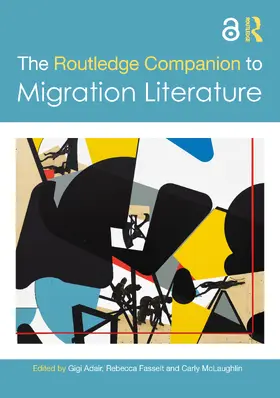 Adair / Fasselt / McLaughlin |  The Routledge Companion to Migration Literature | Buch |  Sack Fachmedien
