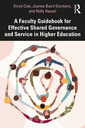 Cole / Giordano / Hassel |  A Faculty Guidebook for Effective Shared Governance and Service in Higher Education | Buch |  Sack Fachmedien