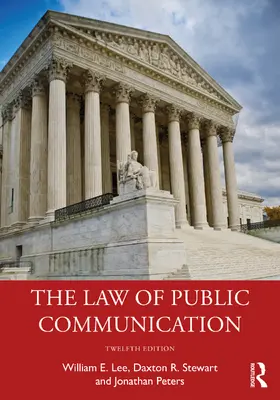 Lee / Stewart / Peters | The Law of Public Communication | Buch | 978-1-032-19312-0 | sack.de