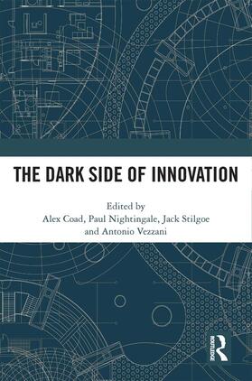 Coad / Nightingale / Stilgoe |  The Dark Side of Innovation | Buch |  Sack Fachmedien