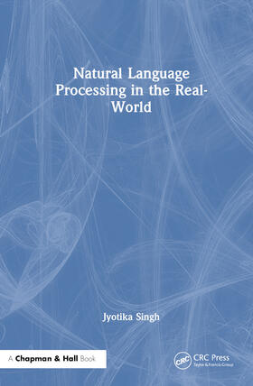 Singh | Natural Language Processing in the Real World | Buch | 978-1-03-219533-9 | sack.de