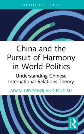 Grydehøj / Su |  China and the Pursuit of Harmony in World Politics | Buch |  Sack Fachmedien