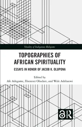 Adogame / Obadare / Adebanwi |  Topographies of African Spirituality | Buch |  Sack Fachmedien